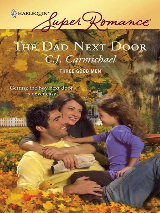 Title details for The Dad Next Door by C.J. Carmichael - Available